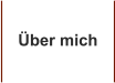 �ber mich